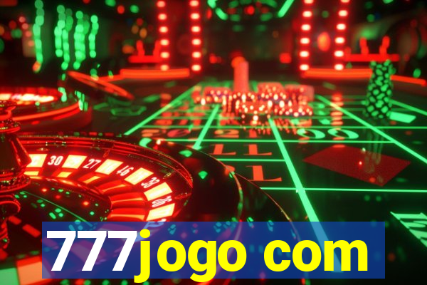 777jogo com